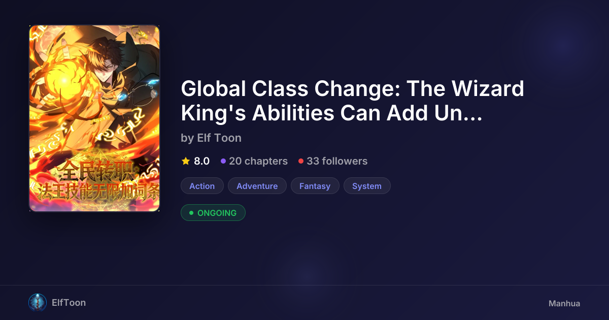 Global Class Change: The Wizard King's Abilities Can Add Unlimited ...